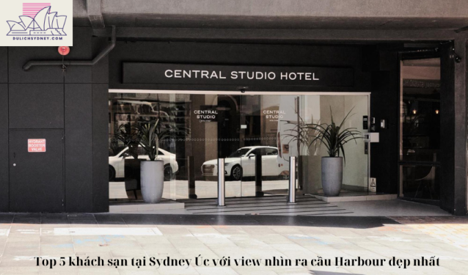 Top 5 khách sạn tại Sydney Úc với view nhìn ra cầu Harbour đẹp nhất